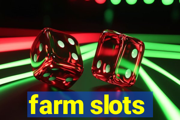 farm slots